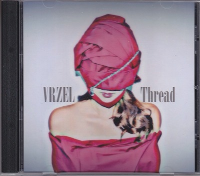 VRZEL ( ヴァーゼル )  の CD Thread