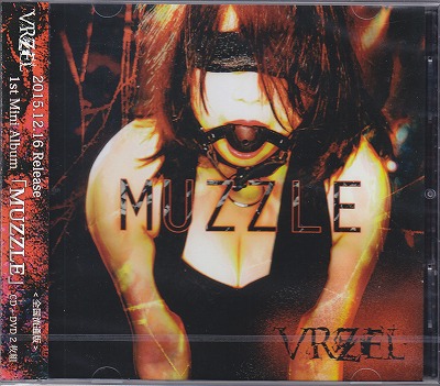 VRZEL ( ヴァーゼル )  の CD 【全国流通版】MUZZLE