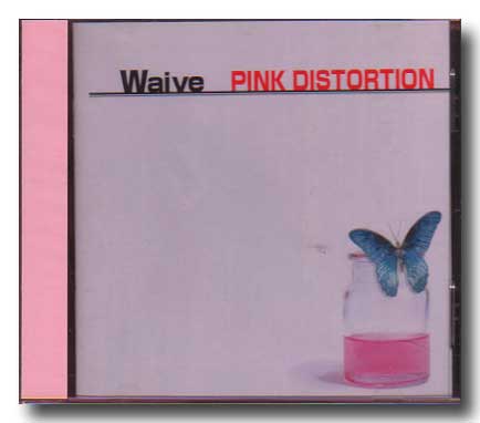 Waive ( ウェイヴ )  の CD PINK DISTORTION
