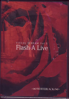 ホワイトブラック の DVD VISUAL SCREAM Vol.5 「Flash A Live」