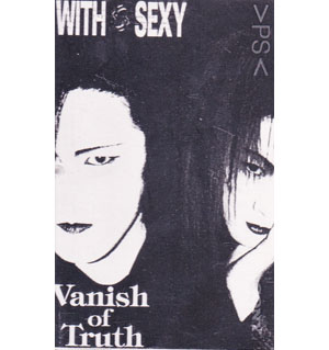 WITH SEXY の テープ Vanish of Truth