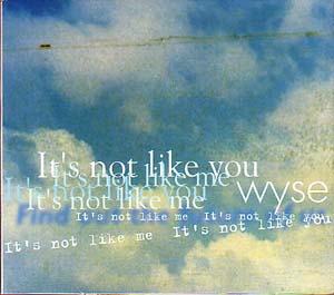 wyse ( ワイズ )  の CD It’s not like me . It’s not like you