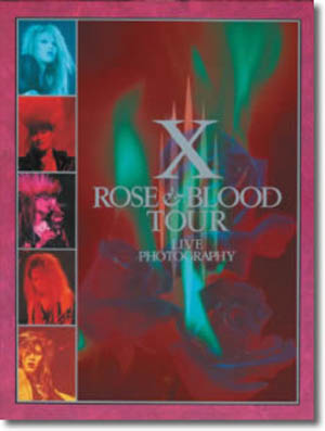 X JAPAN ( エックスジャパン )  の 書籍 Rose & BLOOD TOUR LIVE PHOTGRAPHY