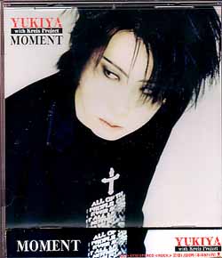 ユキヤ の CD MOMENT(YUKIYA with Kreis Project)