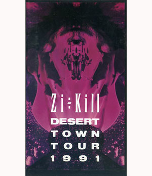 ZI:KILL ( ジキル )  の ビデオ DESERT TOWN TOUR 1991